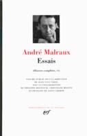 Oeuvres complètes / André Malraux., 6, Œuvres complètes, VI : Essais