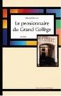 Le pensionnaire du Grand Collège, roman