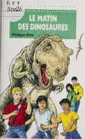 Le matin des dinosaures