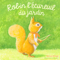 Robin l'écureuil du jardin