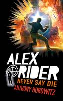 11, Alex Rider - Tome 11 - Never Say Die