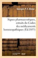 Signes pharmaceutiques, extraits du Codex des médicaments homoeopathiques