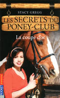 Les secrets du Poney Club tome 5, La coupe d'or