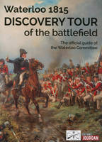 WATERLOO 1815 - DISCOVERY TOUR OF THE BATTLEFIELD (ENG)