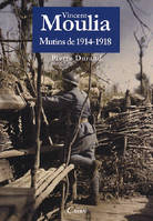 Vincent Moulia - mutins de 1914-1918, mutins de 1914-1918