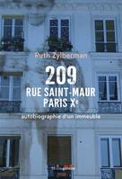 209 rue Saint-Maur, Paris Xe, Autobiographie d'un immeuble