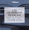 LES 100 ROMANS FRANCAIS (QU'IL FAUT AVOIR LUS)