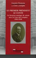 Le premier président Le Conte, Un heureux mariage de raison avec la cour des comptes, 1902-1948