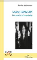 Shohei Imamura, Evaporation d'une réalité
