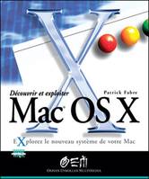 Découvrir et exploiter Mac OS X