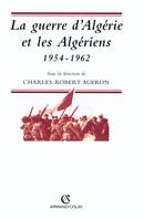 La guerre d'Algérie et les algériens, 1954-1962