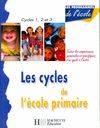 Les programmes de l'école, 4, Les cycles de l'école primaire, compétences générales et compétences spécifiques