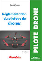 Réglementation du pilotage de drones (9e édition)
