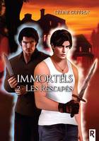 Immortels, Tome 2, Les rescapés