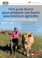 Petit guide illustré pour préparer son bovin aux concours agricoles