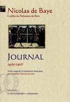 Journal / Nicolas de Baye,..., Tome III, 1405-1407, Journal. Tome 3 (1405 - 1407), registre du greffe civil du Parlement de Paris