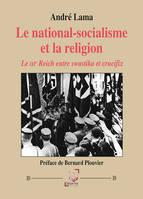 Le national-socialisme et la religion, Le iiie reich entre swastika et crucifix