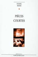 Pièces courtes 1