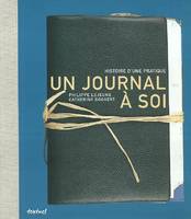 JOURNAL A SOI (UN) HISTOIRE D'UNE PRATIQUE, Histoire d'une pratique