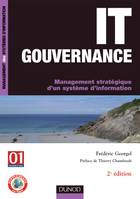 IT Gouvernance - 2ème édition - Livre+compléments en ligne, management stratégique d'un système d'information