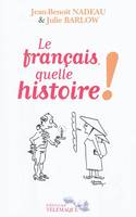 La grande aventure de la langue française