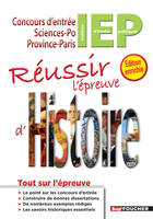 Réussir l'épreuve d'histoire - concours d'entrée en IEP édition enrichie