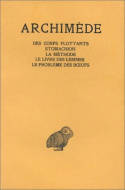 Œuvres. Tome III : Des corps flottants - Stomachion - La Méthode - Le livre des lemmes - Le Problème des bœufs, Des corps flottants - Stomachion - La Méthode - Le livre des lemmes - Le Problème des boeufs