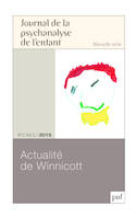 JPE 2015, n° 2, Actualité de Winnicott