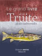 Le grand livre de la truite et des salmonides