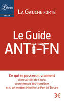 Le Guide anti FN, Ce qui se passerait vraiment si on sortait de l'euro, si on fermait les frontières et si on mettait Marine Le Pen à l'Élysée