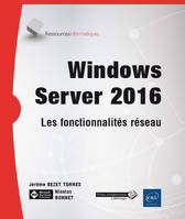 Windows Server 2016 - Infrastructure réseau