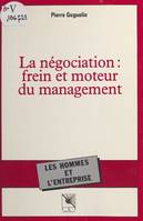 La négociation : frein et moteur du management