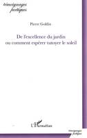 De l'excellence du jardin ou comment espérer tutoyer le soleil, ou comment espérer tutoyer le soleil