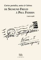 De Sigmund Freud à Paul Federn, Cartes postales, notes et lettres