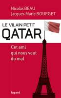 Le Vilain Petit Qatar, Cet ami qui nous veut du mal