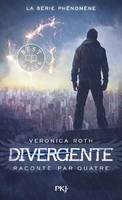 Divergente, 4, Raconté par quatre