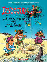 Les aventures du grand vizir Iznogoud, 3, Iznogoud - Tome 3 - Iznogoud et les vacances du Calife