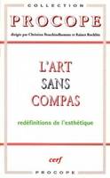 L'Art sans compas, redéfinitions de l'esthétique