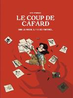 Coup de cafard (Le), Dans la maison il y a des fantômes