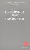 Les féministes et le garçon arabe