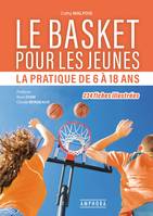 Le basket pour les jeunes, La pratique de 6 à 18 ans