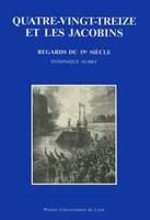 Quatre-vingt-treize et les Jacobins, Regards du 19e siècle