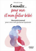 Petit livre - 5 minutes pour moi et mon futur bébé - Mon petit journal pour vivre une grossesse épan