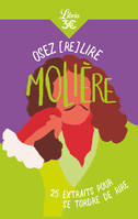 Osez (re)lire Molière, 25 extraits pour se tordre de rire