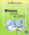 Works 2000 et 2001