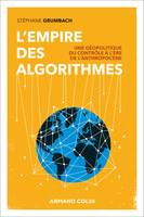 L'empire des algorithmes, Une géopolitique du contrôle à l'ère de l'anthropocène