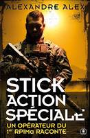 Stick Action Spéciale, Un opérateur du 1er RPIMa raconte