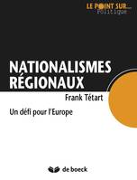 Nationalismes régionaux : Un défi pour l'Europe, Un défi pour l'Europe