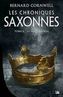 Les Chroniques saxonnes, T6 : La Mort des rois, The Last Kingdom, T6