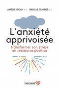 L'ANXIETE APPRIVOISEE